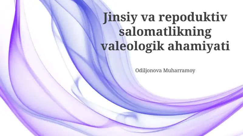 Jinsiy va repoduktiv salomatlikning valeologik ahamiyati