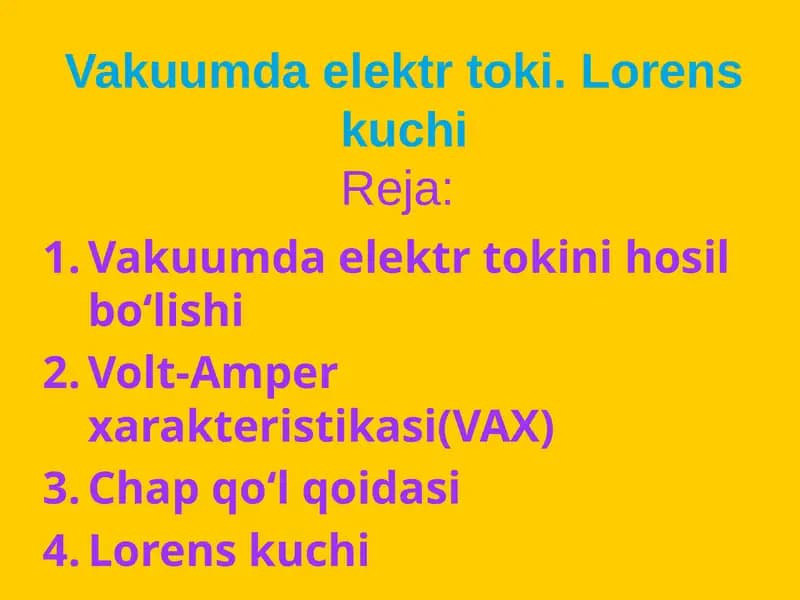 Vakuumda elektr toki. Lorens kuchi