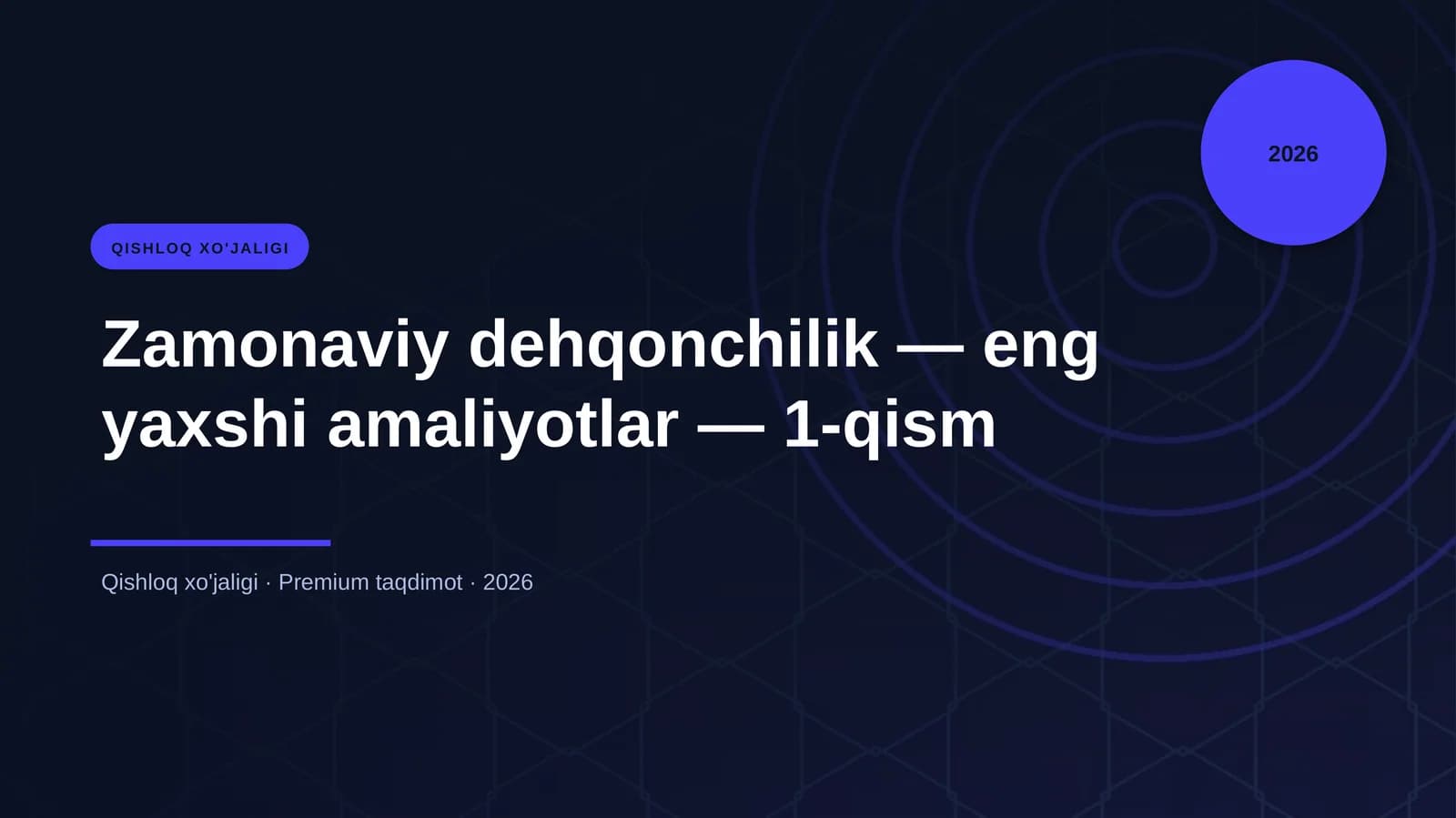 Zamonaviy dehqonchilik — eng yaxshi amaliyotlar — 1-qism