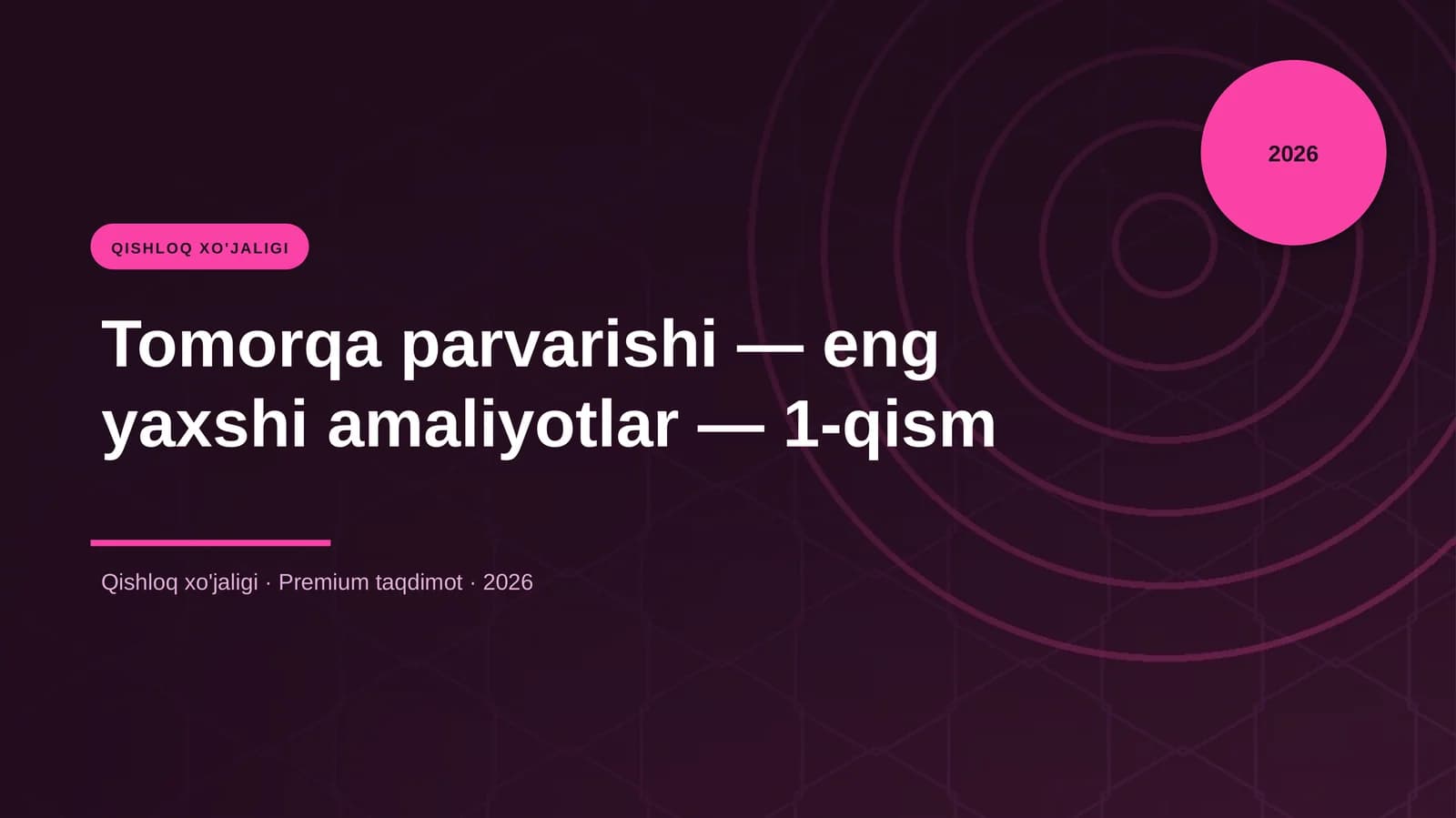 Tomorqa parvarishi — eng yaxshi amaliyotlar — 1-qism