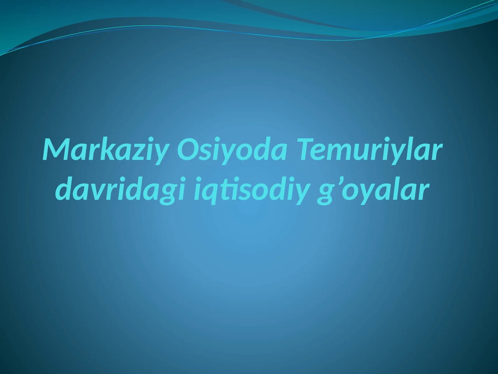 Temuriylar davridagi iqtisodiy gʻoyalar