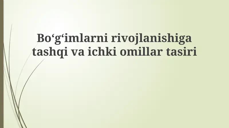 Boʻgʻimlarni rivojlantirishga tashqil va ichki omillar tasiri