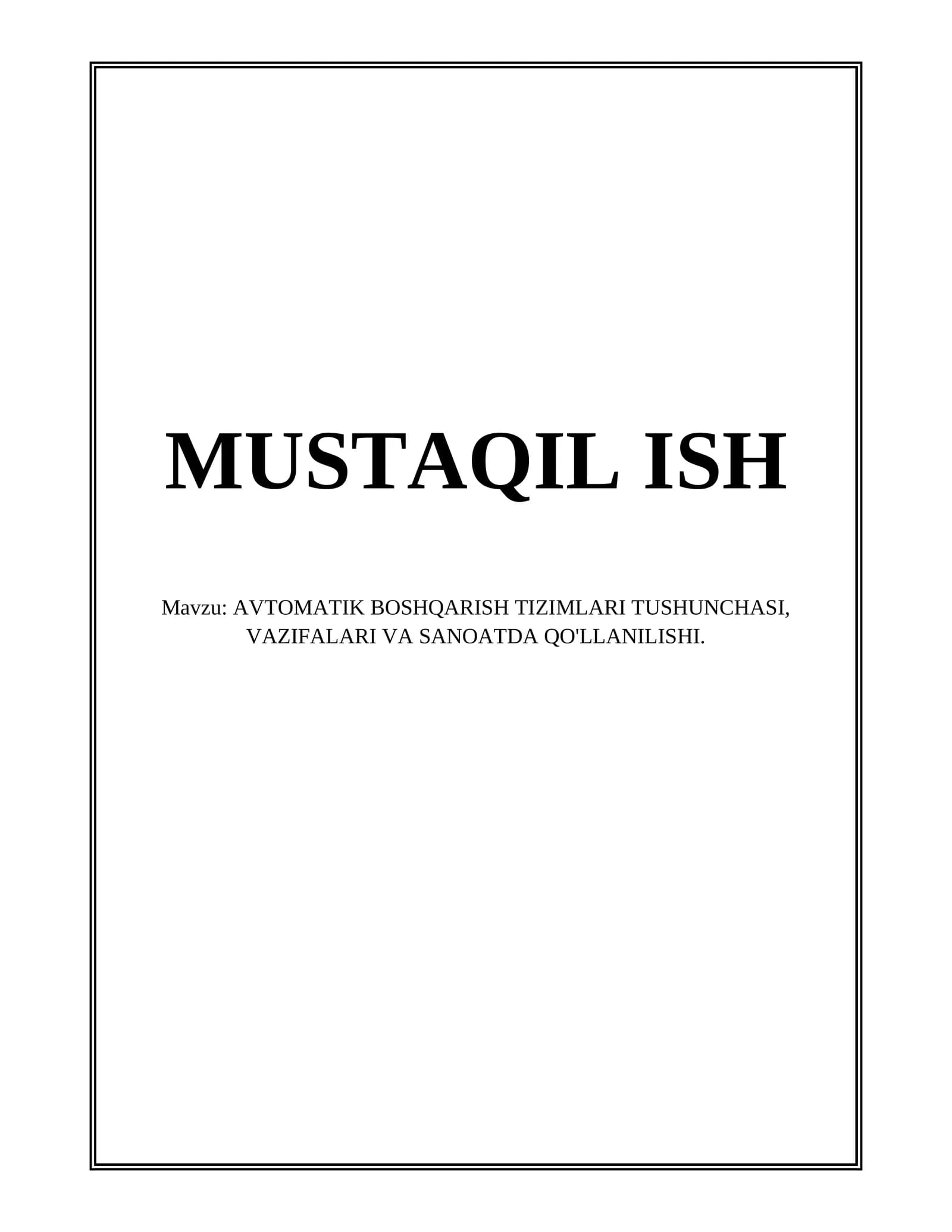 AVTOMATIK BOSHQARISH TIZIMLARI TUSHUNCHASI, VAZIFALARI VA SANOATDA QO'LLANILISHI