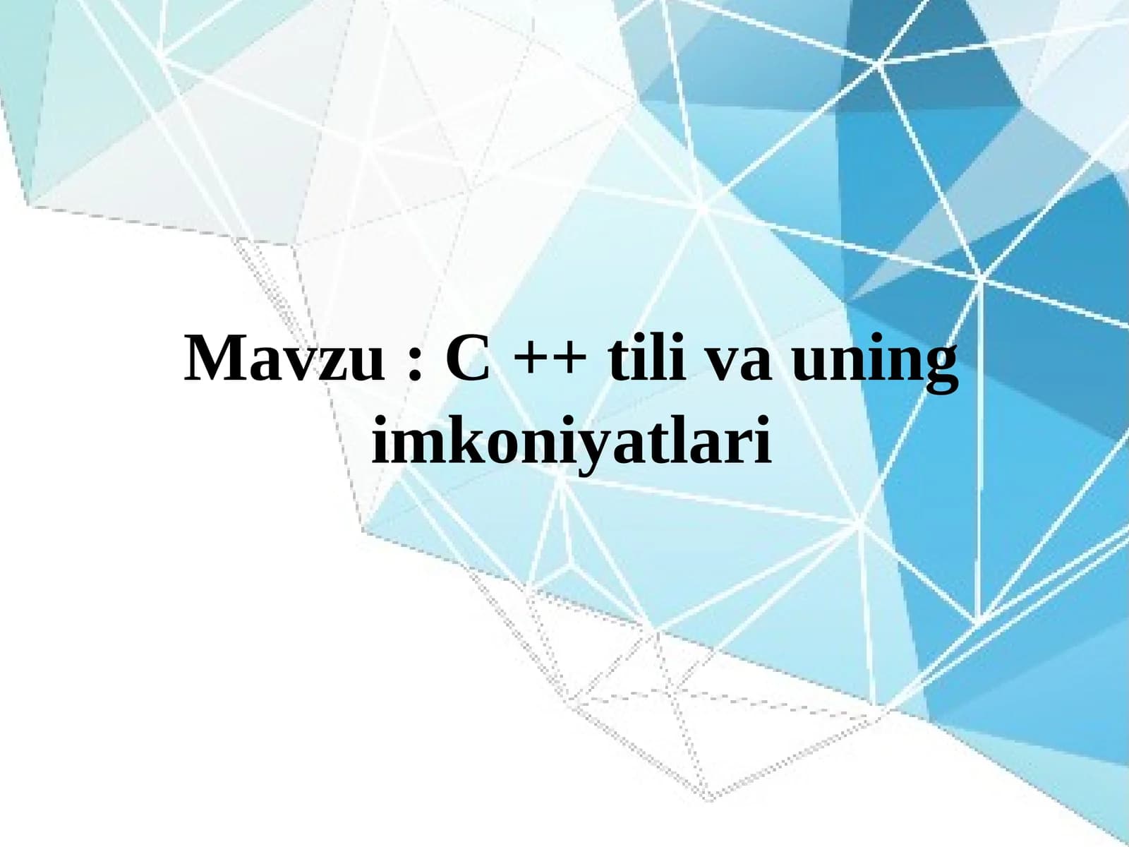 C ++ tili va uning imkoniyatlari