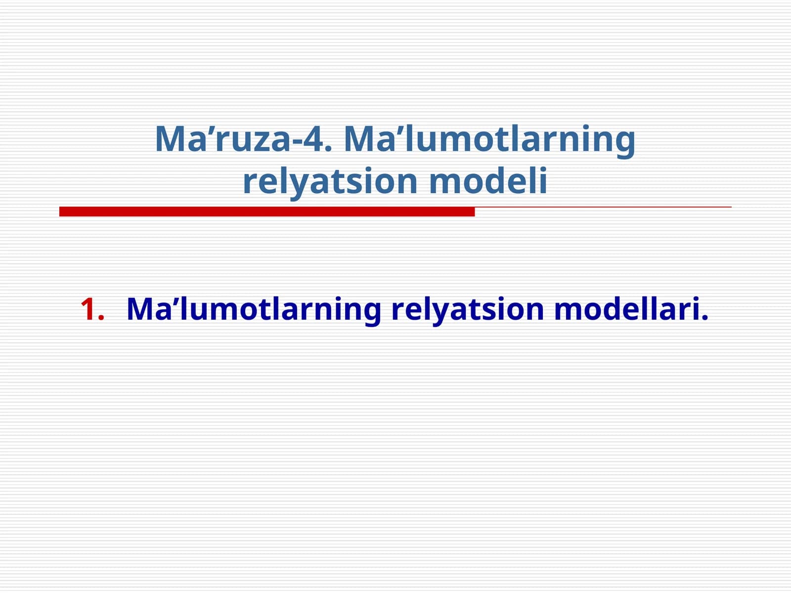 Ma’lumоtlarning rеlyatsiоn mоdеllari.