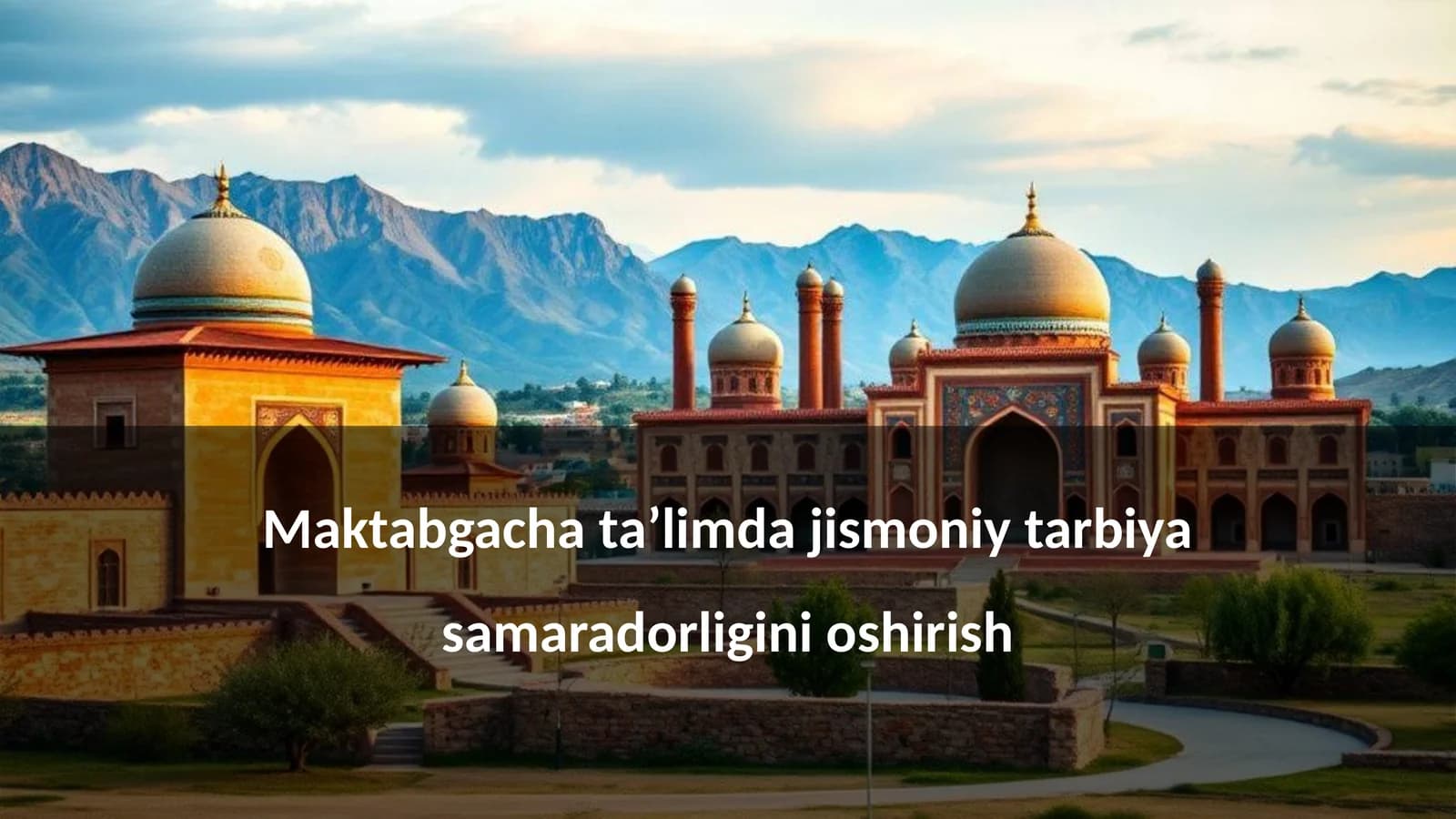 Maktabgacha taʼlimda jismoniy tarbiya samaradorligini oshirish