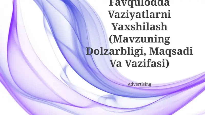 Maktablarda Favqulodda Vaziyatlarni Yaxshilash (Mavzuning Dolzarbligi, Maqsadi Va Vazifasi)