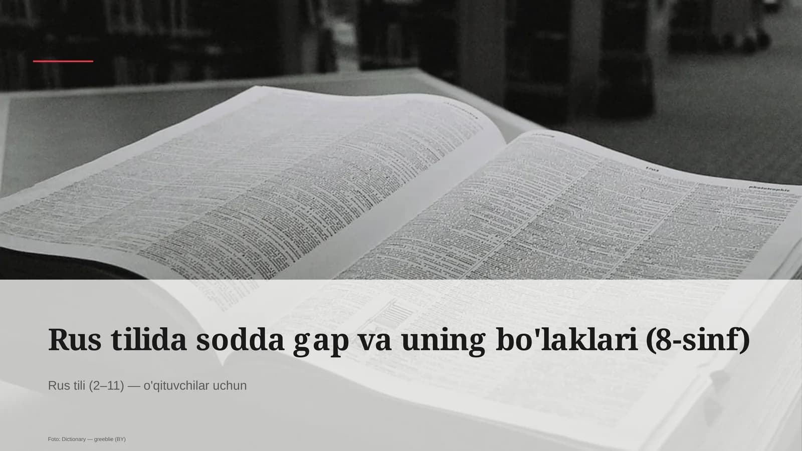 Rus tilida sodda gap va uning bo'laklari (8-sinf)