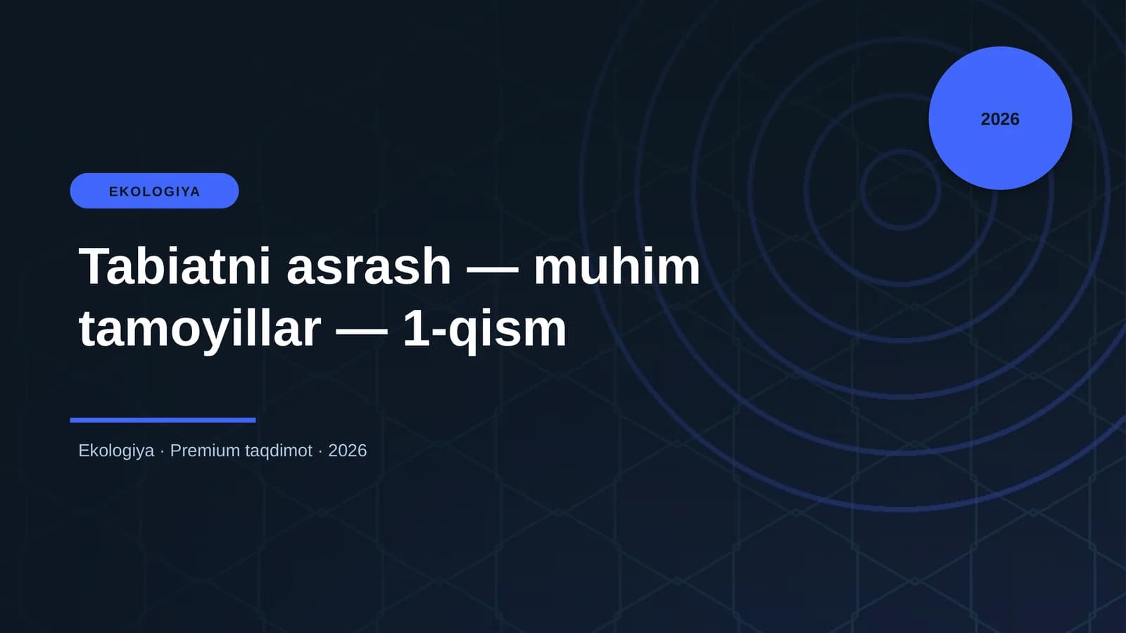 Tabiatni asrash — muhim tamoyillar — 1-qism