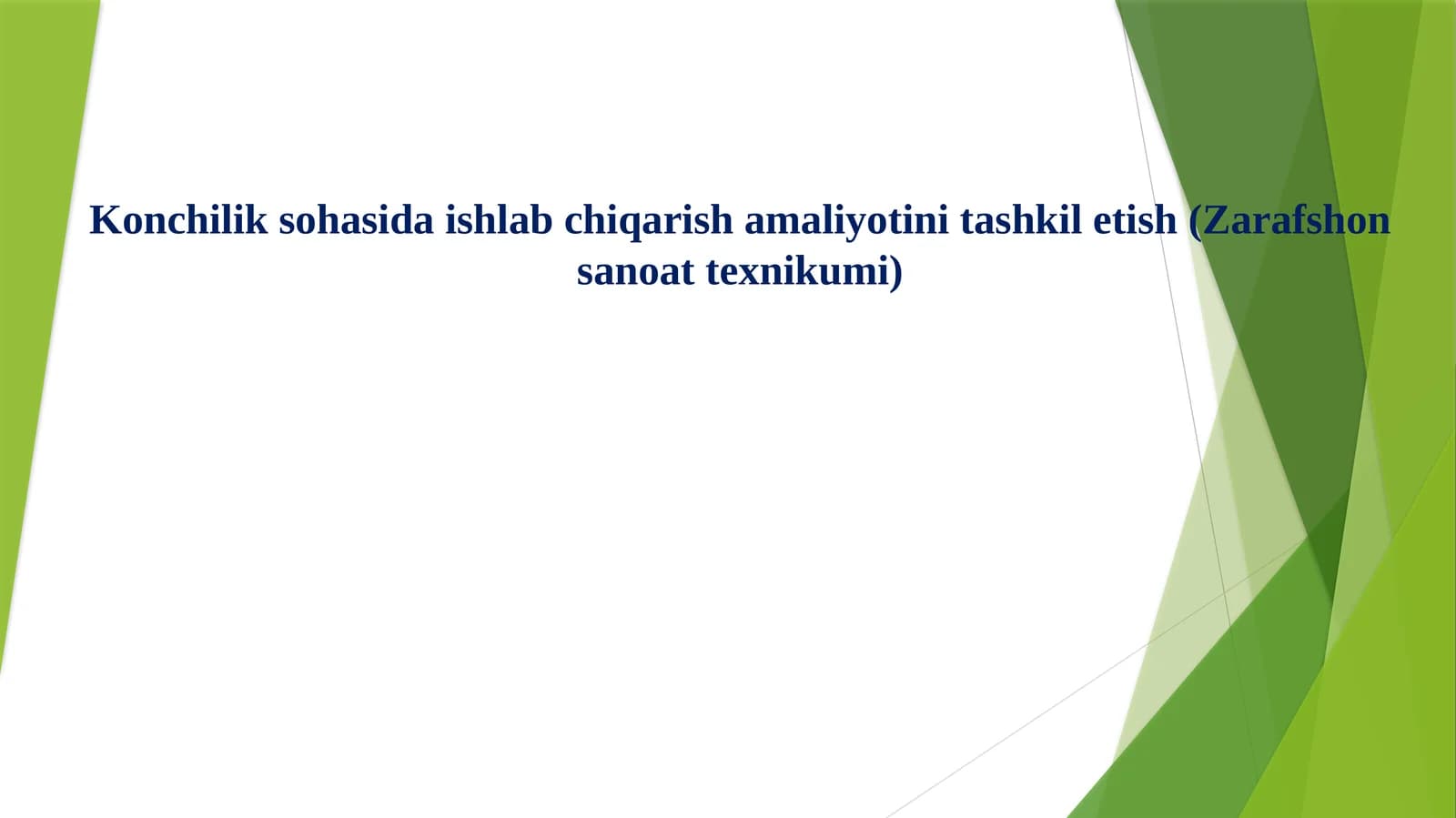 Konchilik sohasida ishlab chiqarish amaliyotini tashkillashtirish