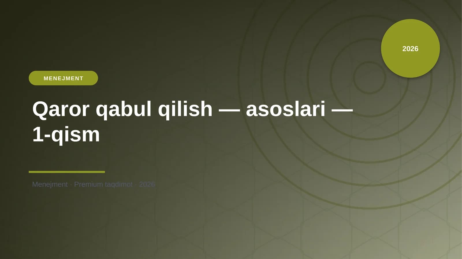 Qaror qabul qilish — asoslari — 1-qism