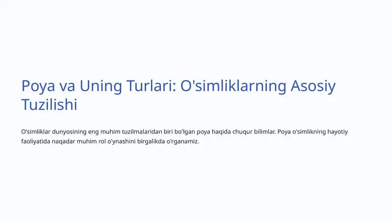 Poya va Uning Turlari: O'simliklarning Asosiy Tuzilishi