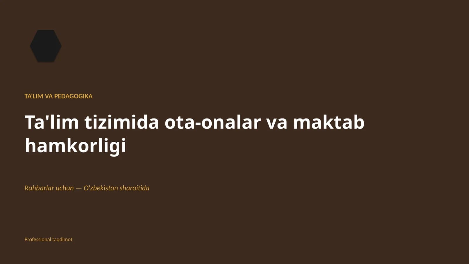 Ta'lim tizimida ota-onalar va maktab hamkorligi