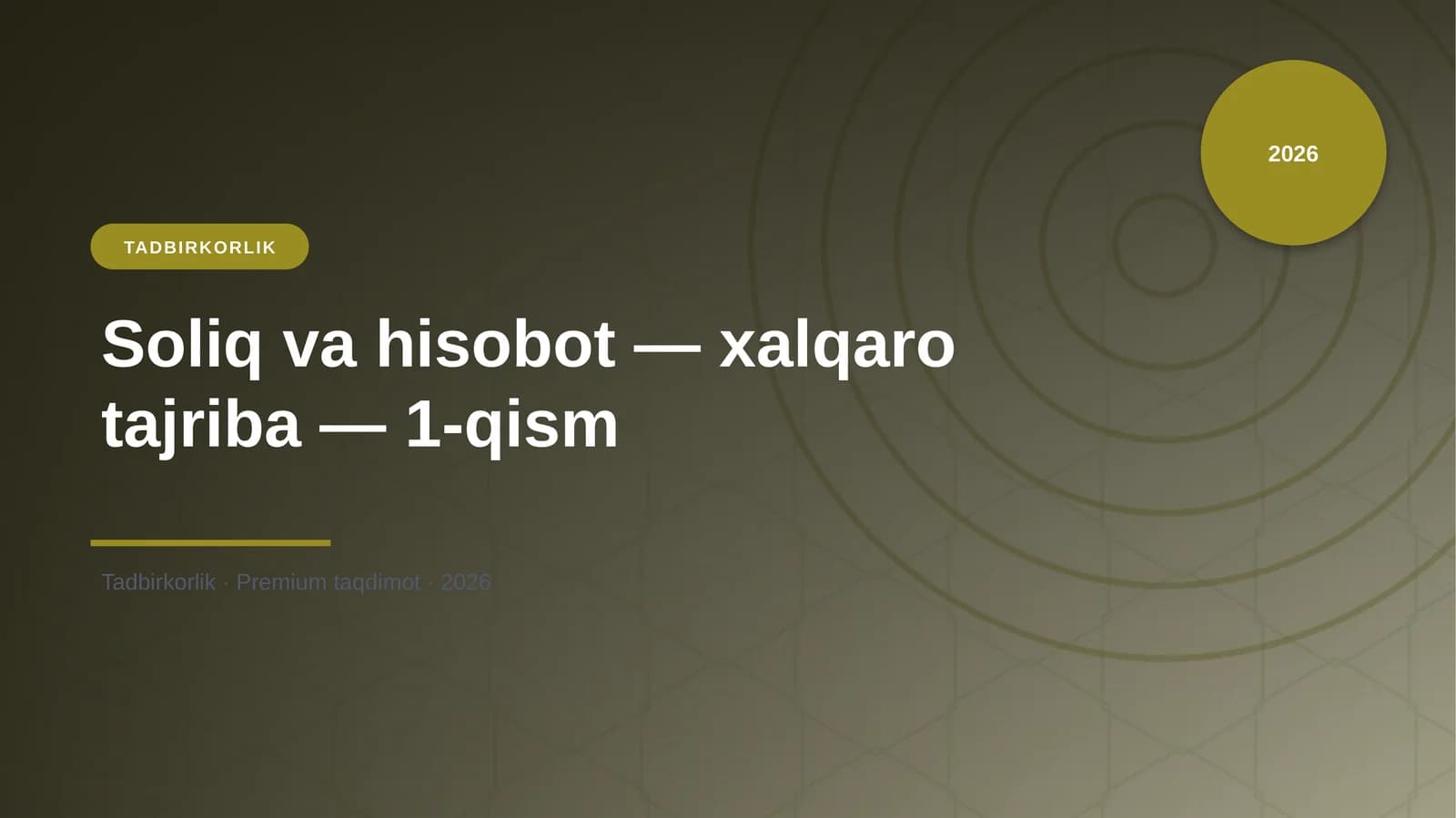 Soliq va hisobot — xalqaro tajriba — 1-qism