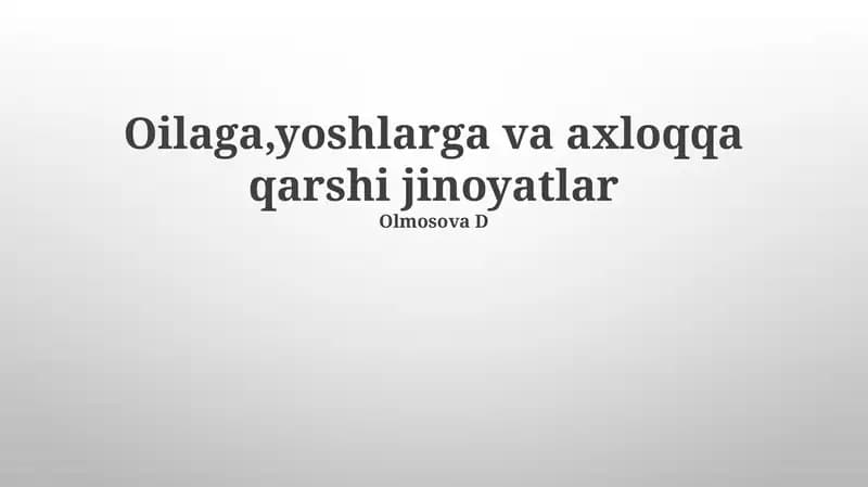 Oilaga, Yoshlarga va Axloqqa Qarshi Jinoyatlar