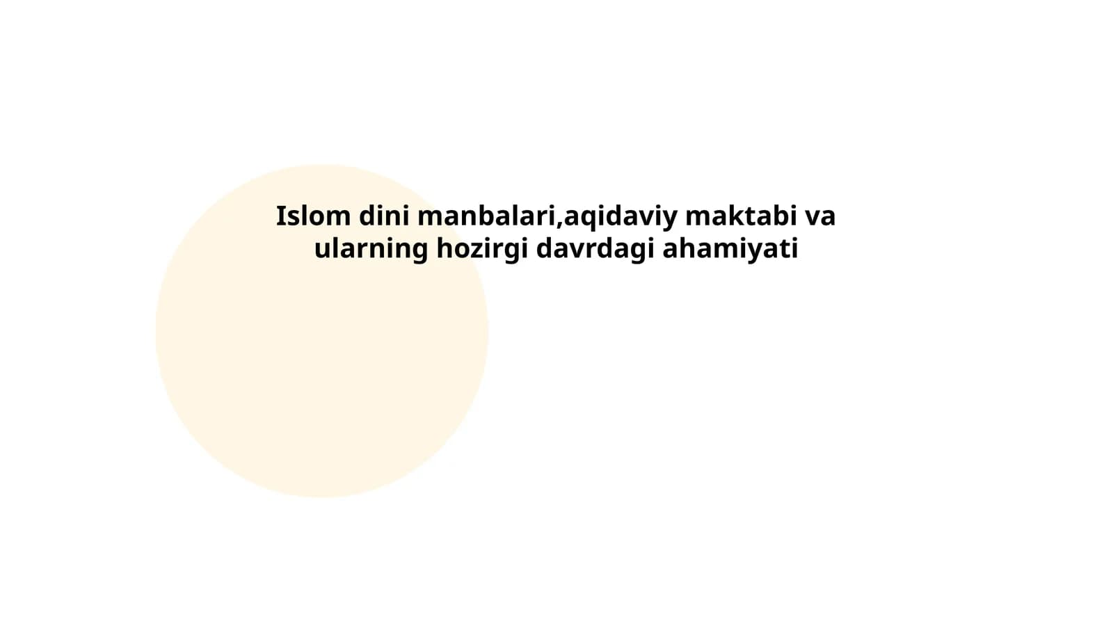 Islom dini manbalari,aqidaviy maktabi va ularning hozirgi davrdagi ahamiyati