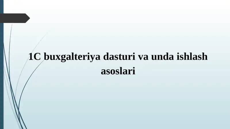 1Cbuxgalteriyadasturi va unda ishlash asoslari