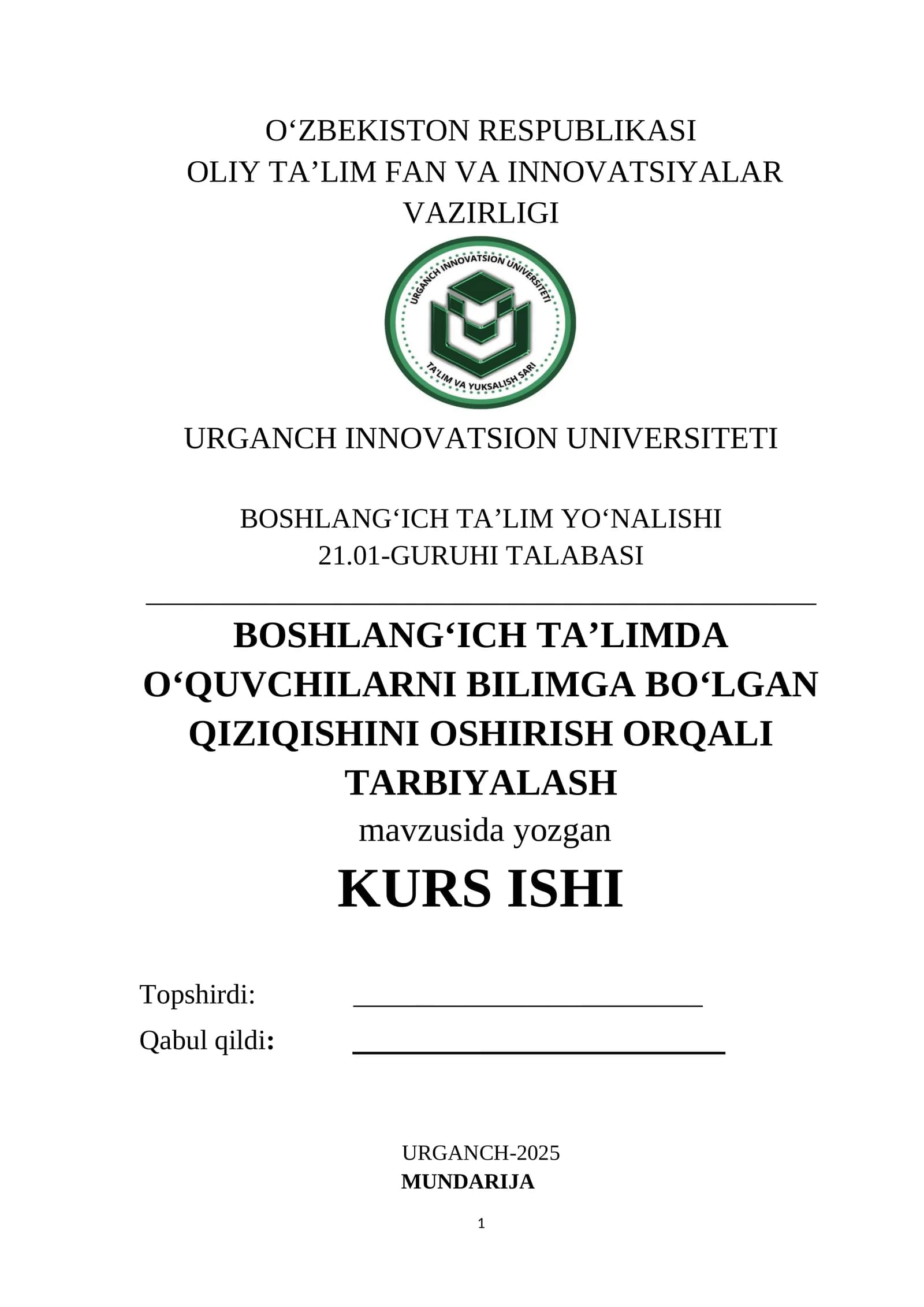 BOSHLANGʻICH TA’LIMDA OʻQUVCHILARNI BILIMGA BOʻLGAN QIZIQISHINI OSHIRISH ORQALI TARBIYALASH