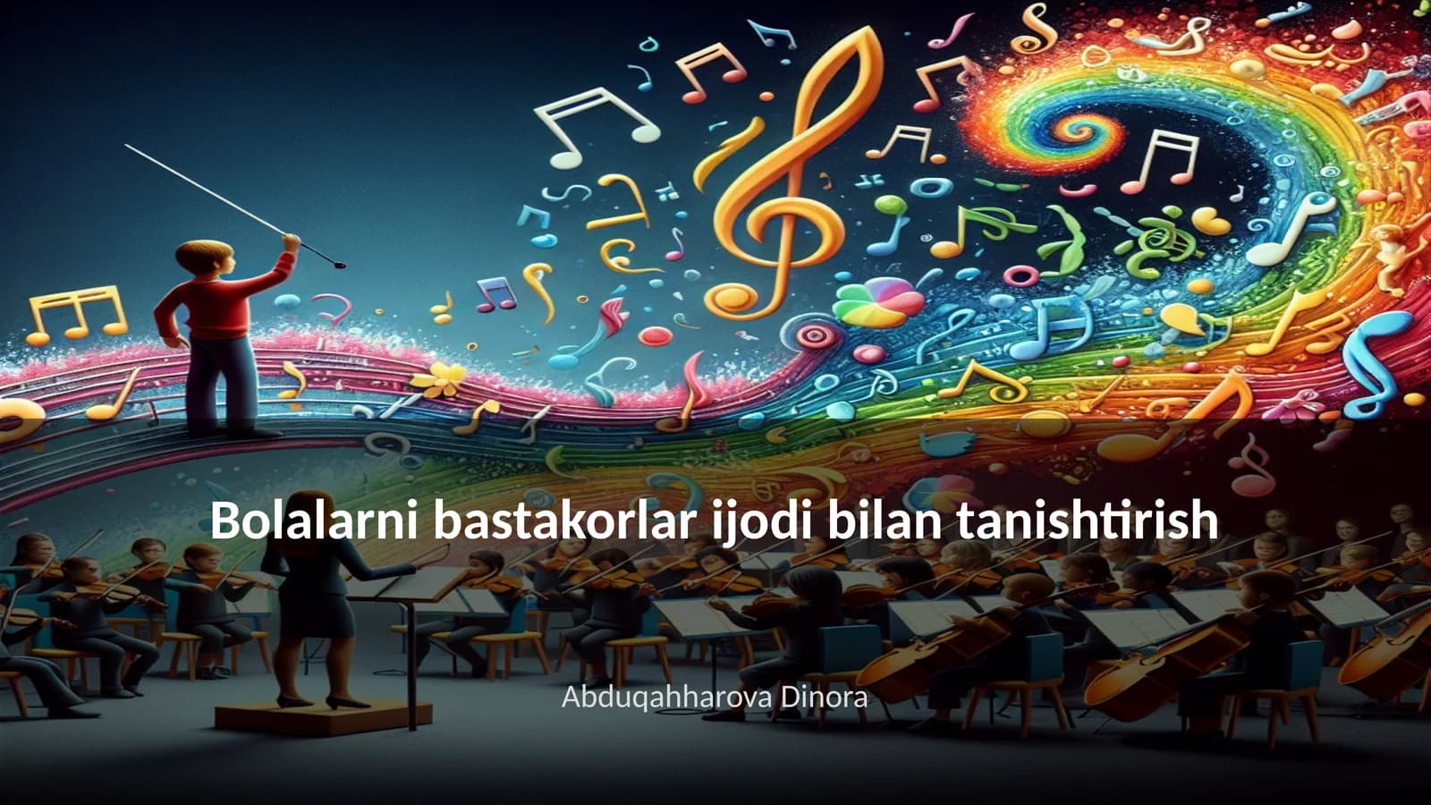 Bolalarni bastakorlar ijodi bilan tanishtirish