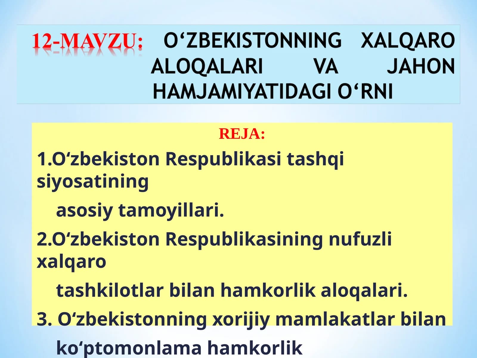 О‘ZBEKISTONNING XALQARO   ALOQALARI VA JAHON  HAMJAMIYATIDAGI О‘RNI