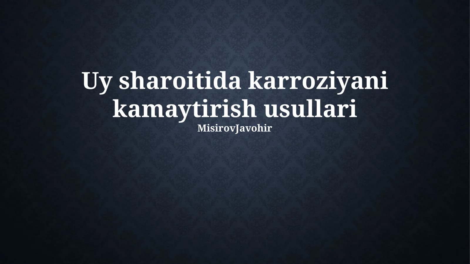 Uy sharoitida karroziyani kamaytirish usullari