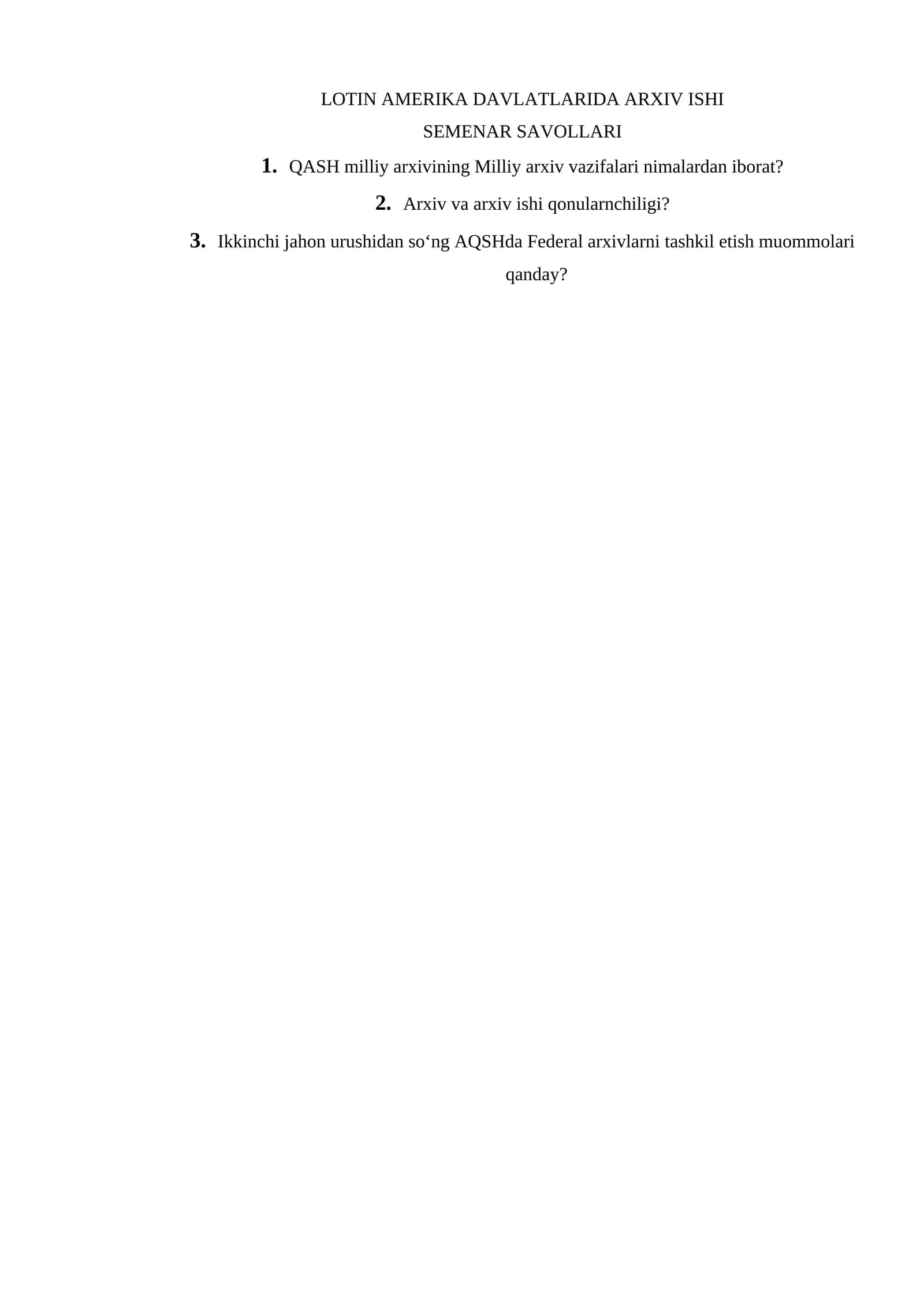 LOTIN AMERIKA DAVLATLARIDA ARXIV ISHI SEMENAR SAVOLLARI