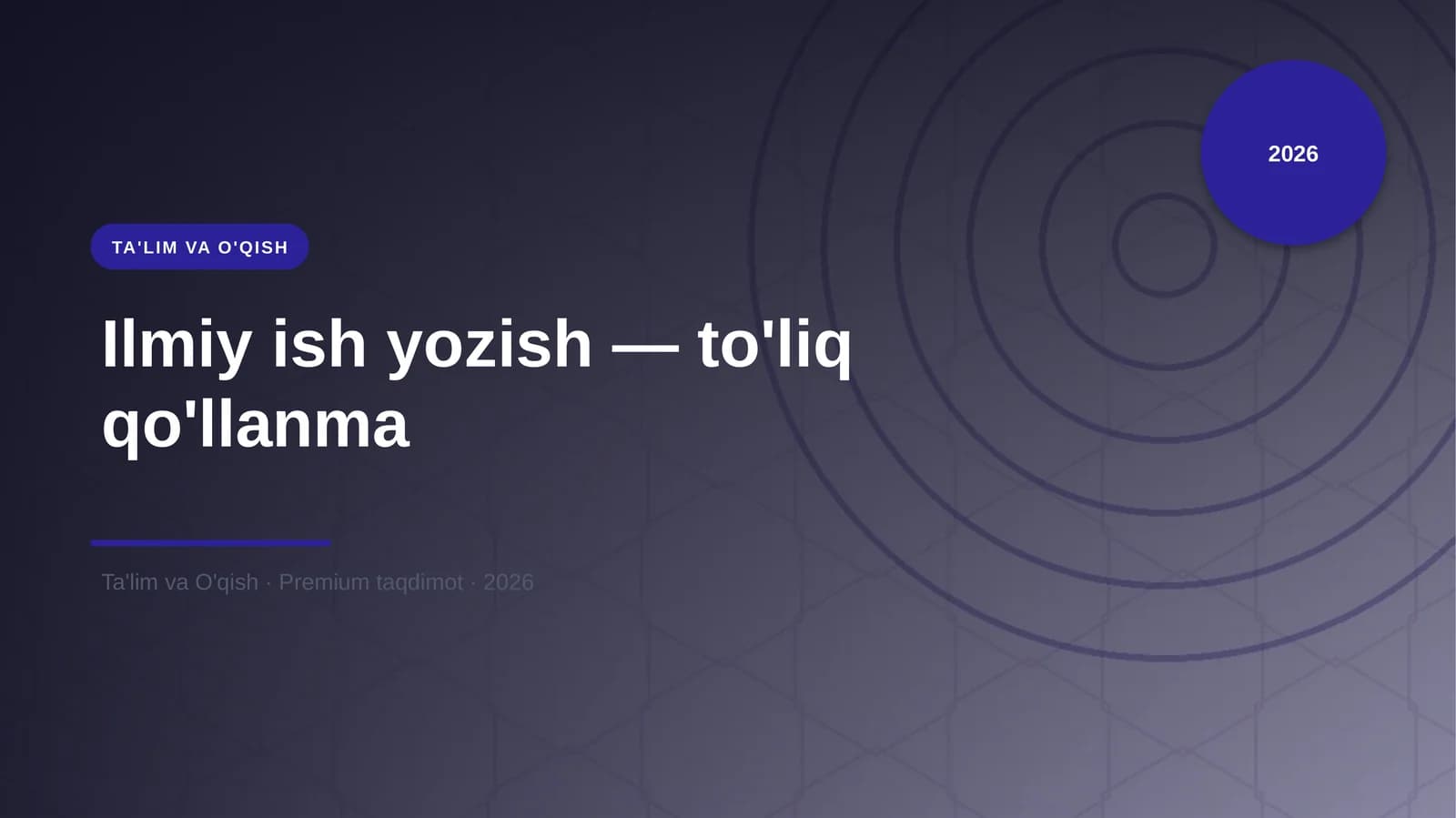 Ilmiy ish yozish — to'liq qo'llanma