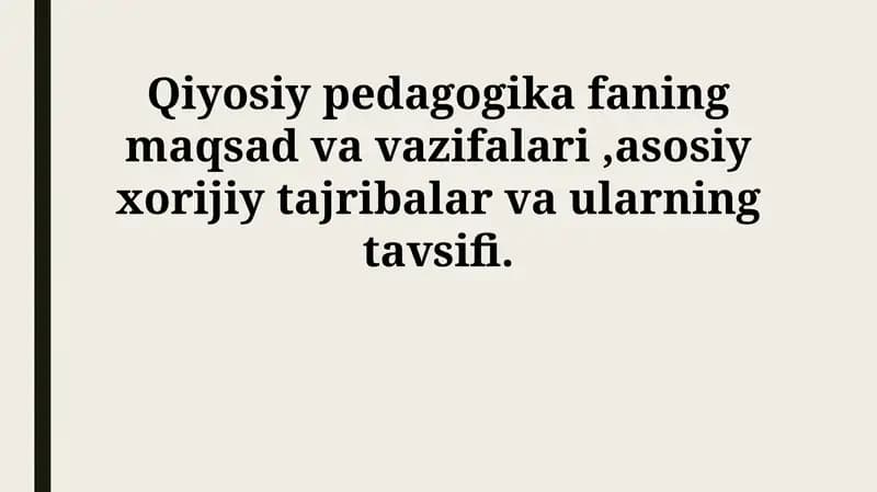 Qiyosiy pedagogika fanining maqsad va vazifalari