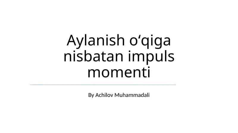 Aylanish oʻqiga nisbatan impuls momenti