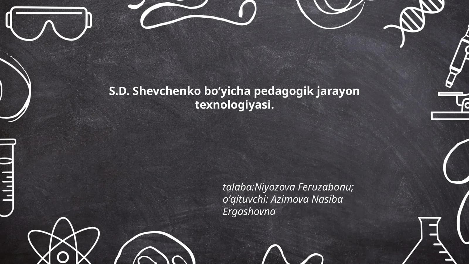 S.D. Shevchenko boʻyicha pedagogik jarayon texnologiyasi