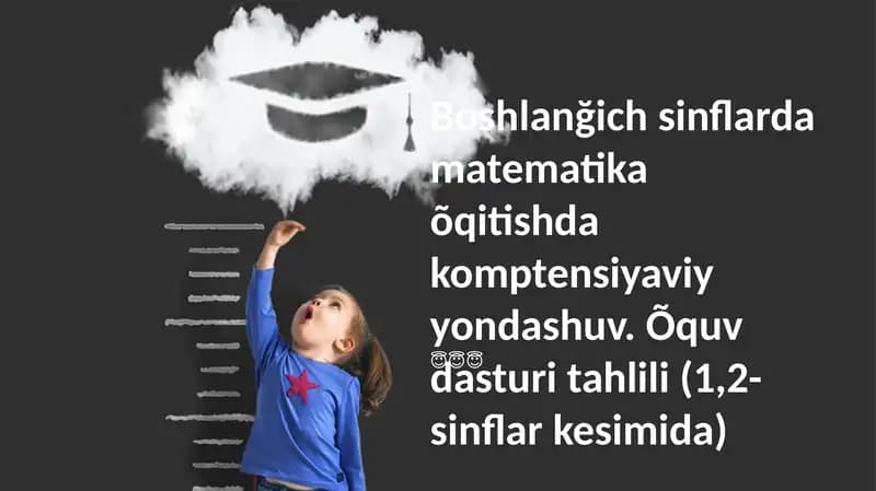 Boshlanğich sinflarda matematika õqitishda komptensiyaviy yondashuv