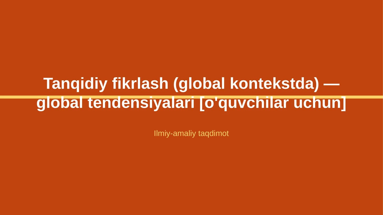 Tanqidiy fikrlash (global kontekstda) — global tendensiyalari [o'quvchilar uchun]