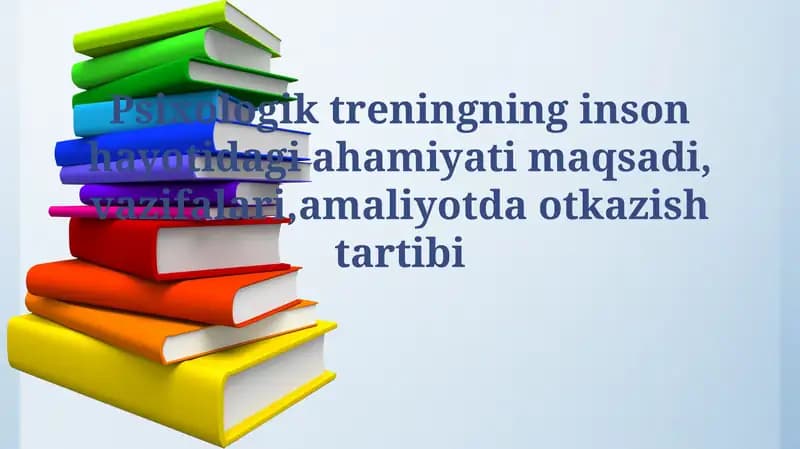Psixologik treningning inson hayotidagi ahamiyati