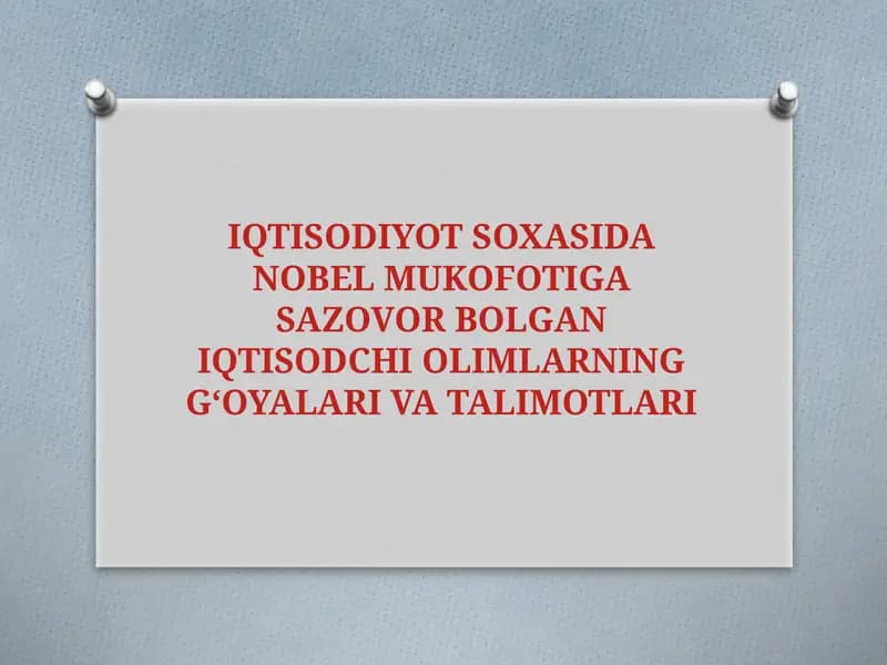 Iqtisodiyot soxasida Nobel mukofotiga sazovor bolgan iqtisodchi olimlarninggʻoyalariva talimotlari
