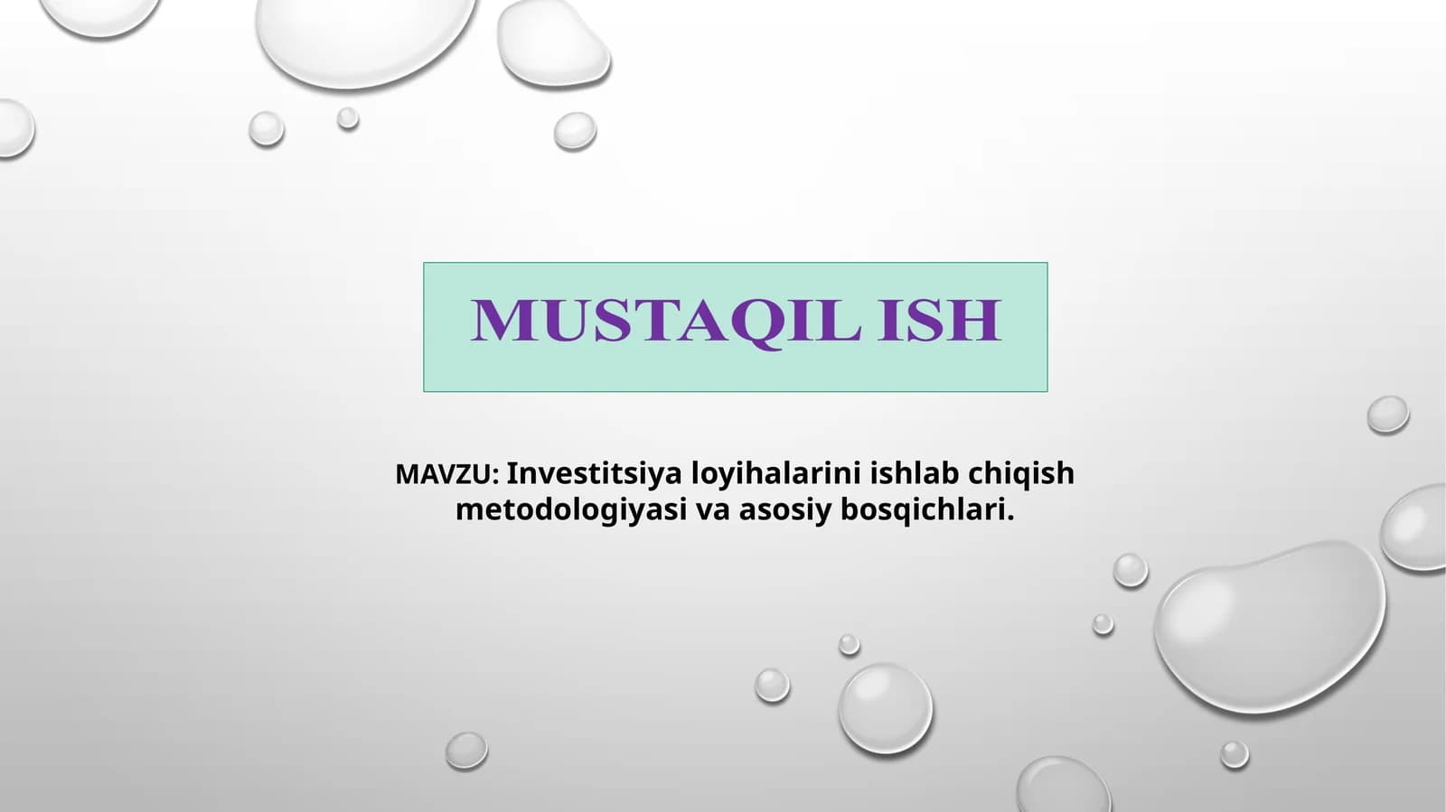Investitsiya loyihalarini ishlab chiqish metodologiyasi va asosiy bosqichlari