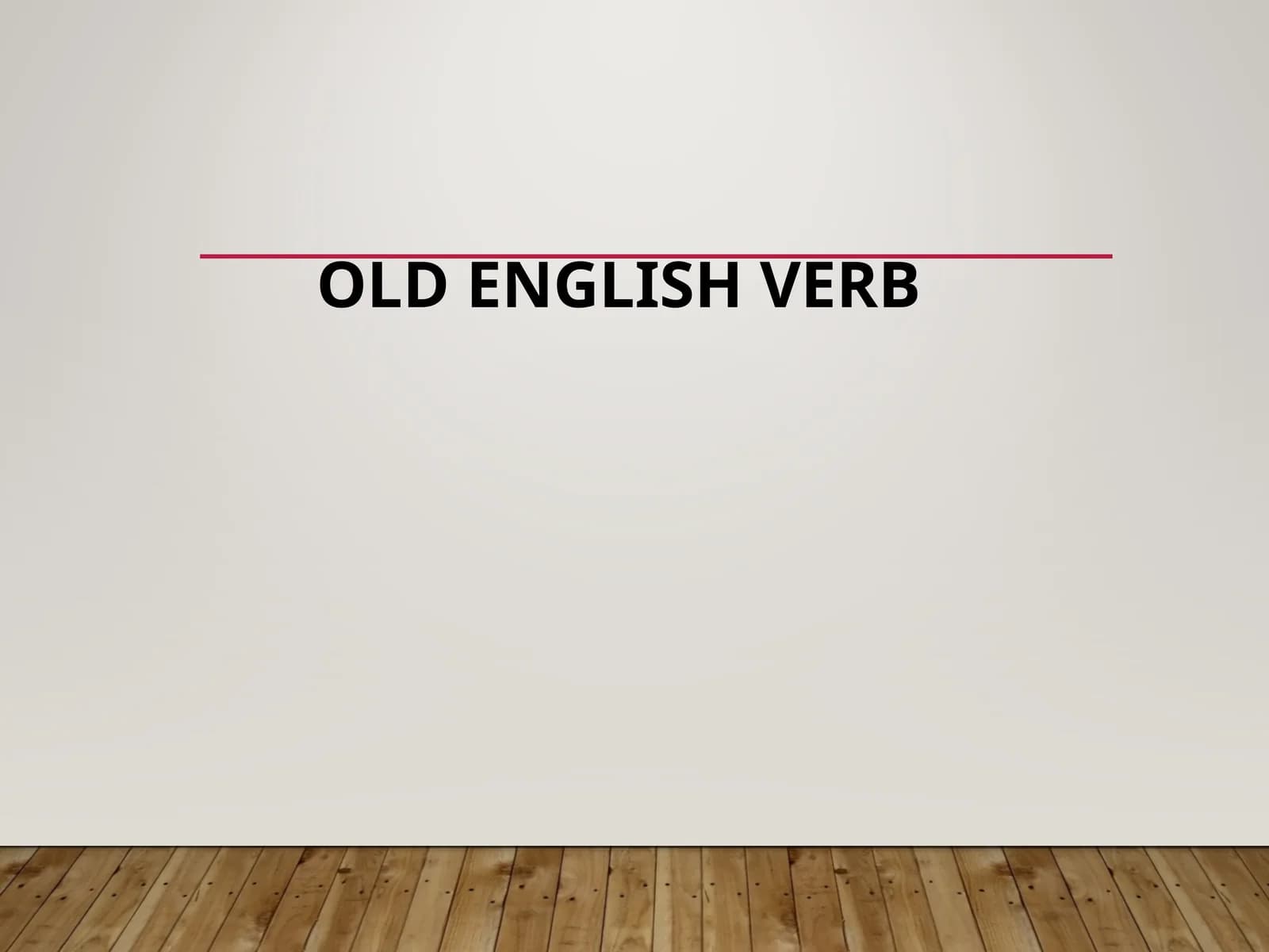 OLD ENGLISH VERB