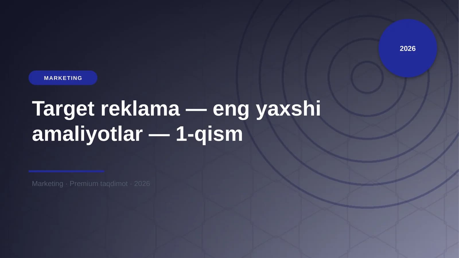 Target reklama — eng yaxshi amaliyotlar — 1-qism