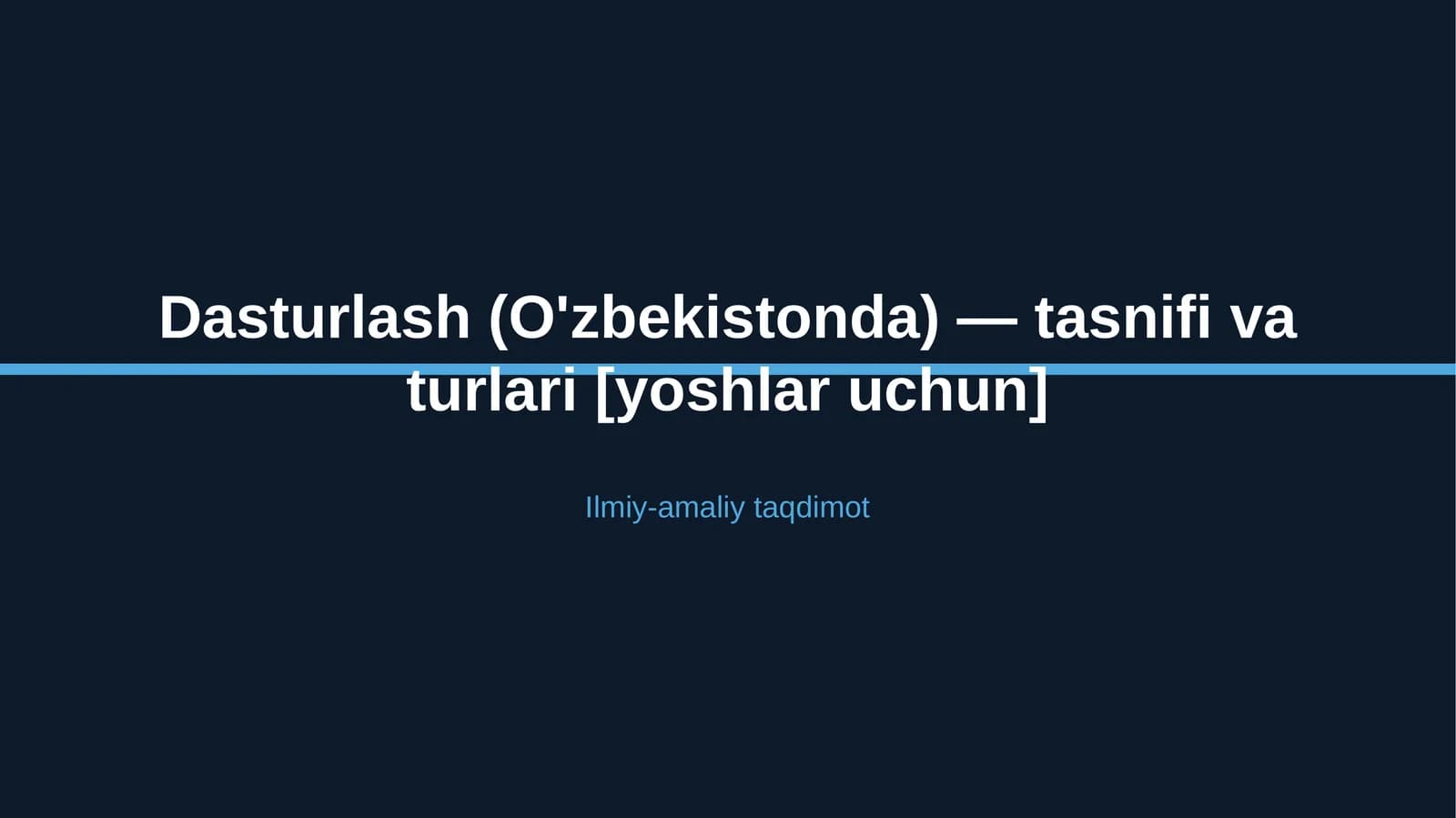 Dasturlash (O'zbekistonda) — tasnifi va turlari [yoshlar uchun]