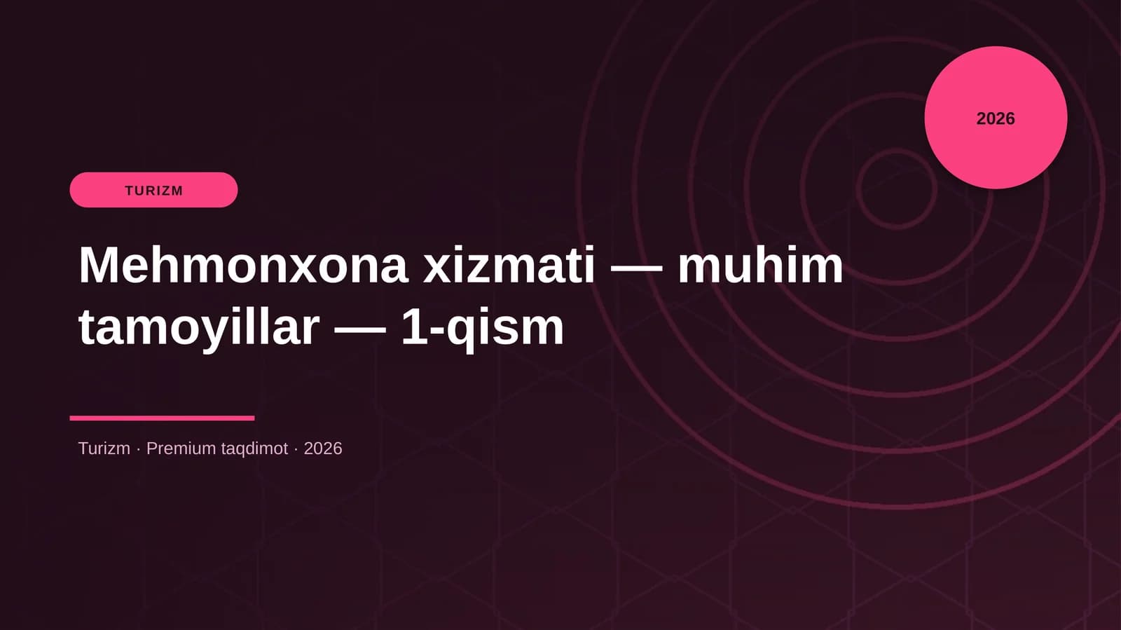 Mehmonxona xizmati — muhim tamoyillar — 1-qism