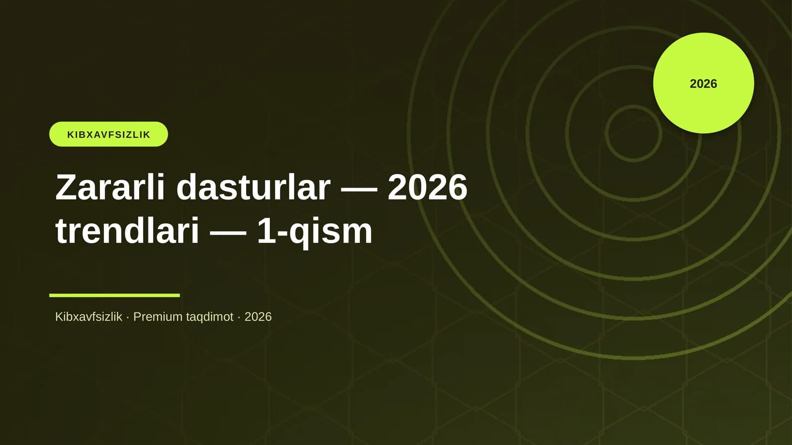 Zararli dasturlar — 2026 trendlari — 1-qism