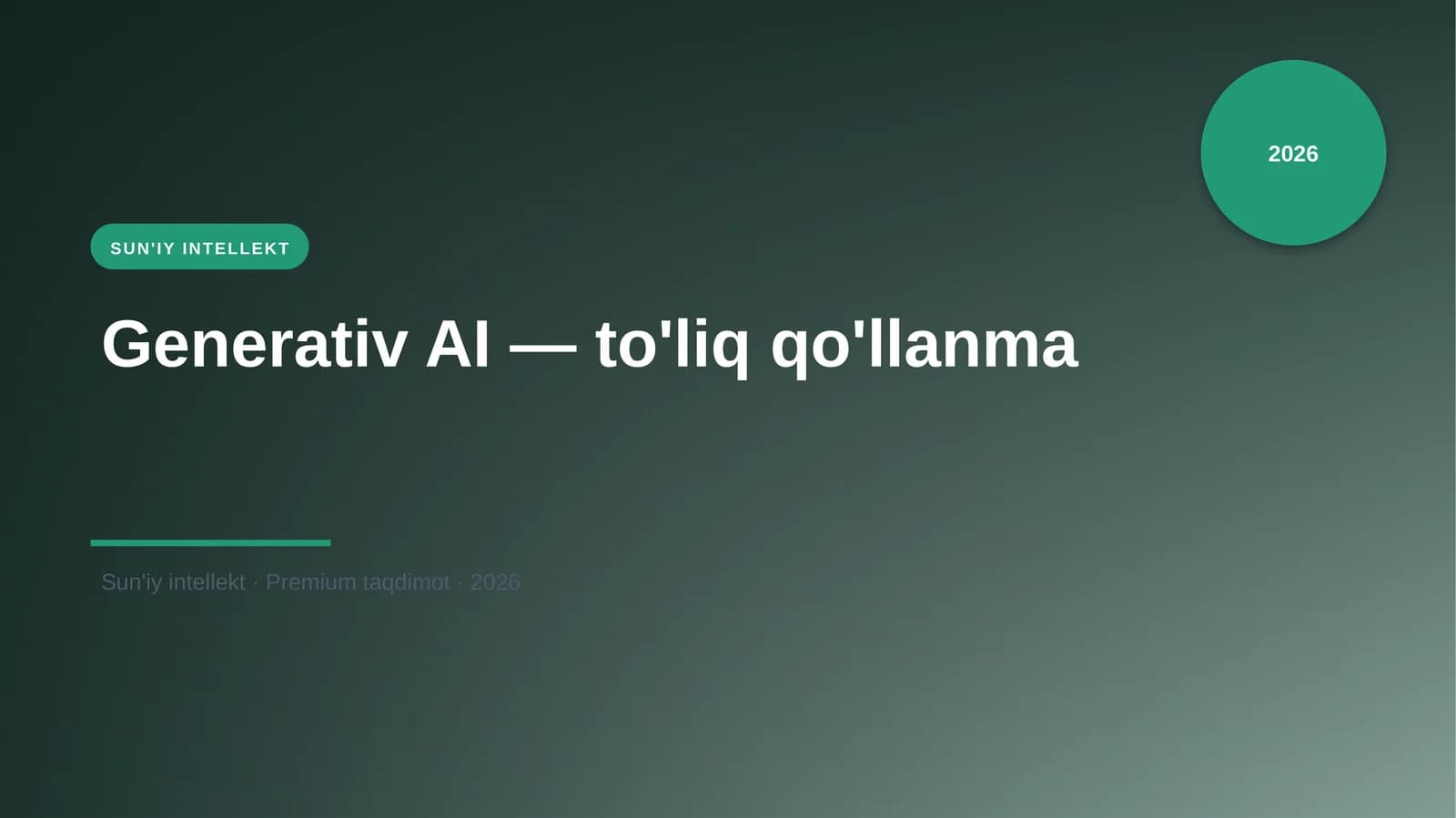 Generativ AI — to'liq qo'llanma