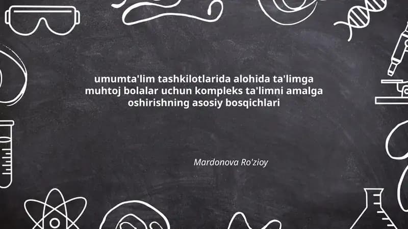 umumta'lim tashkilotlarida alohida ta'limga muhtoj bolalar uchun kompleks ta'limni amalga oshirishning asosiy bosqichlari