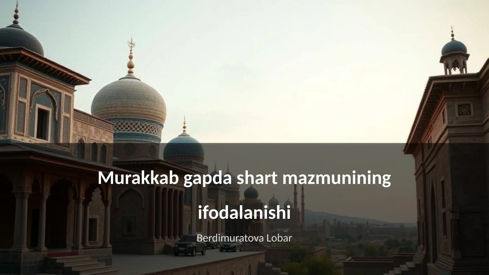 Shartli gaplar turlari va tuzilishi
