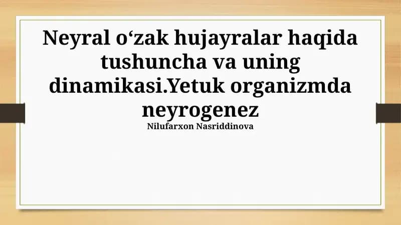 Neyral oʻzak hujayralar haqida tushuncha va uning dinamikasi