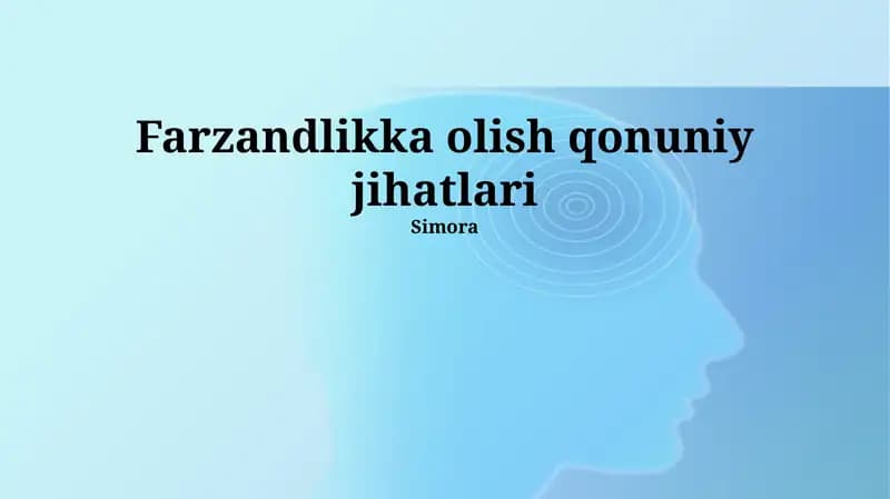 Farzandlikka olish qonuniy jihatlari