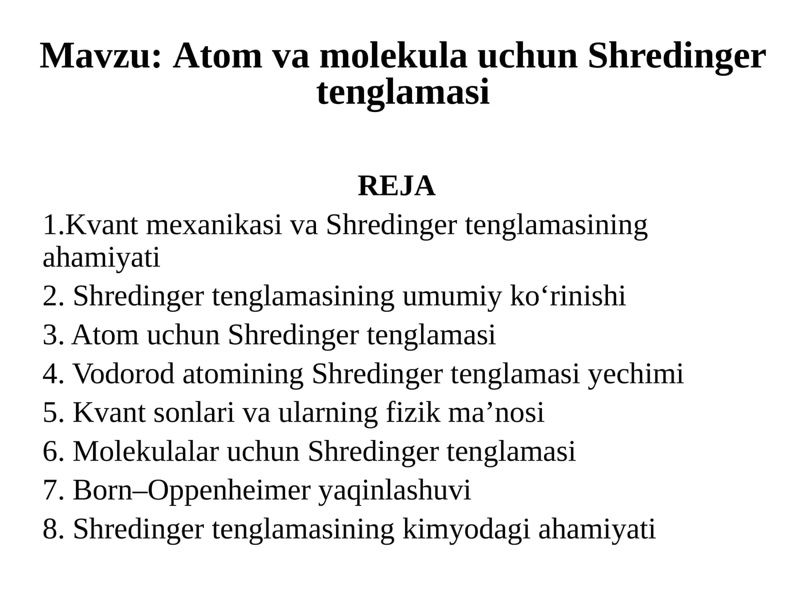 Atom va molekula uchun Shredinger tenglamasi