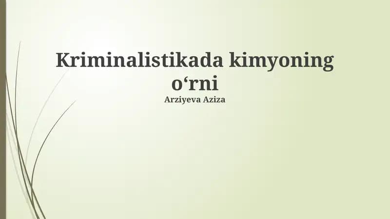 Kriminalistikada kimyoning oʻrni