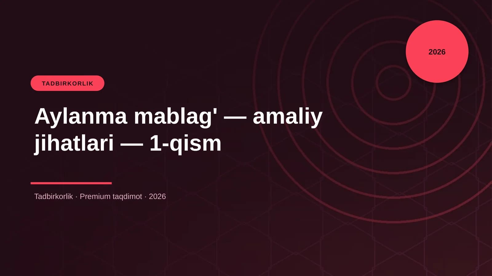 Aylanma mablag' — amaliy jihatlari — 1-qism