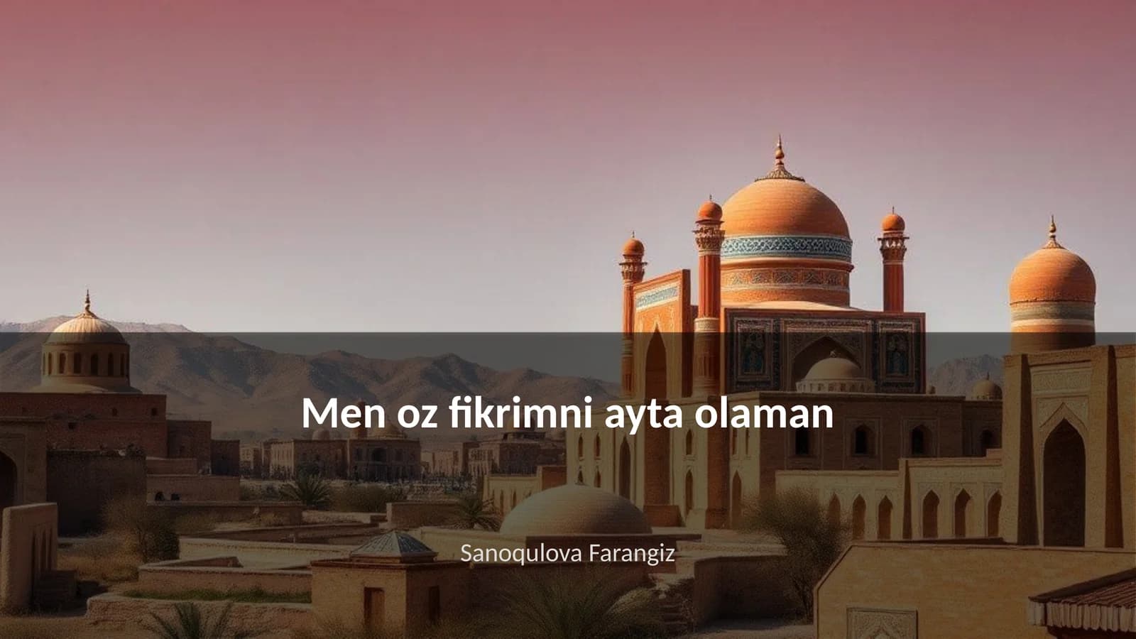 Men oz fikrimni ayta olaman