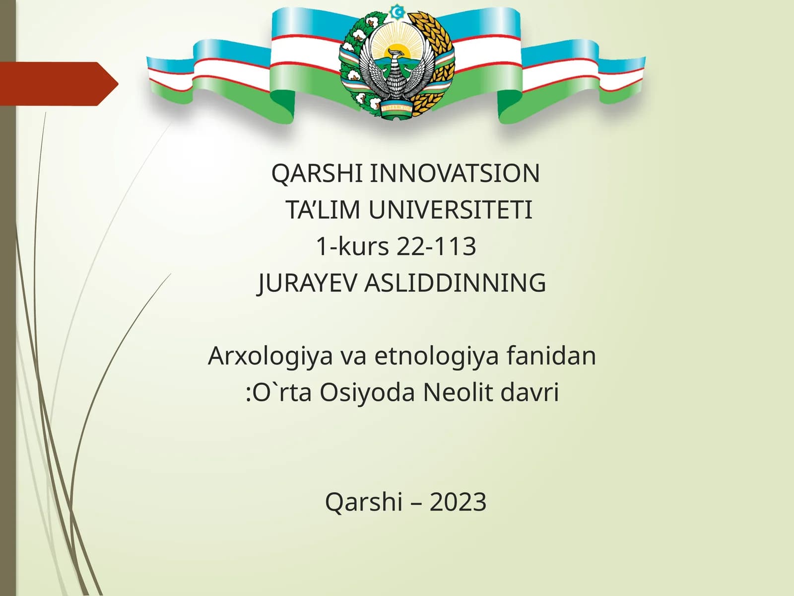 Arxologiya va etnologiya fanidan:O`rta Osiyoda Neolit davri